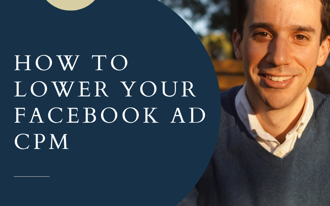 How To Lower Your Facebook Ad CPM in 2024