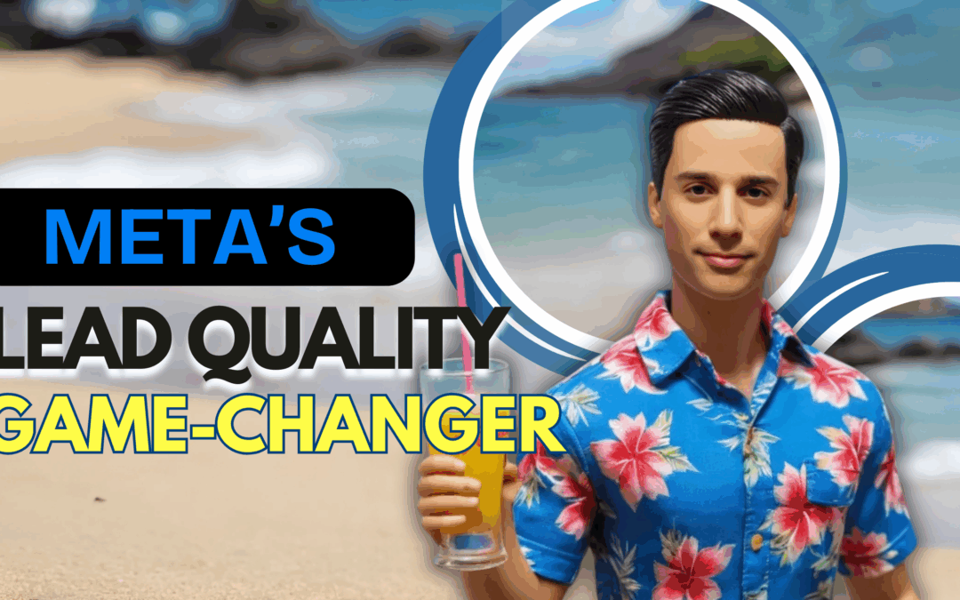Meta’s NEW Lead Quality Updates: Get BETTER Leads from Instant Forms (2025 Changes!)